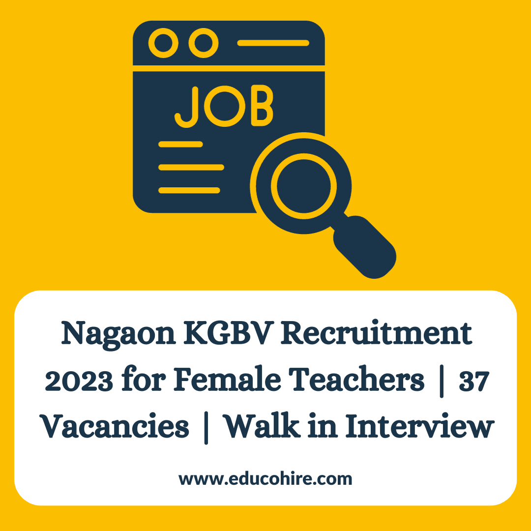 Nagaon KGBV Recruitment 2023 for Female Teachers | 37 Vacancies | Walk in Interview